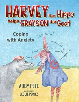 E-Book (epub) Harvey the Hippo Helps Grayson the Goat von Abby Pete