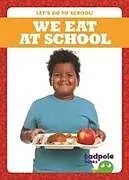Fester Einband We Eat at School von Adeline J Zimmerman