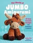 Kartonierter Einband The World of Jumbo Amigurumi von Genna Tatu