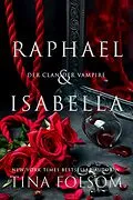 E-Book (epub) Raphael &amp; Isabella von Tina Folsom