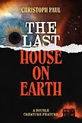 E-Book (epub) The Last House on Earth / Death Walks South Boston von Christoph Paul