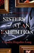 E-Book (epub) Sisters at an Exhibition von Claudia Hagadus Long