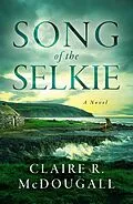 E-Book (epub) Song of the Selkie von Claire R. McDougall