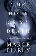 E-Book (epub) The Hour of My Death von Marge Piercy