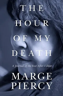 E-Book (epub) The Hour of My Death von Marge Piercy