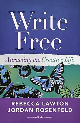 E-Book (epub) Write Free von Rebecca Lawton, Jordan Rosenfeld