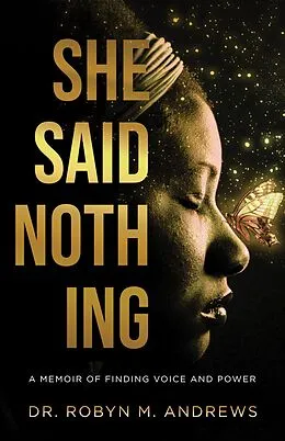 E-Book (epub) She Said Nothing: A Memoir of Finding Voice and Power von Robyn M. Andrews