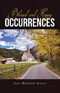 E-Book (epub) Blessed and Happy Occurrences von Joye Holland Street
