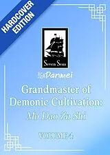 Fester Einband Grandmaster of Demonic Cultivation: Mo Dao Zu Shi (Deluxe Hardcover Novel) Vol. 4 von Mo Xiang Tong Xiu