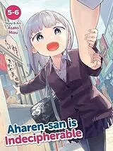 Kartonierter Einband Aharen-san is Indecipherable (Omnibus) Vol. 5-6 von Asato Mizu