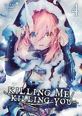 Kartonierter Einband KILLING ME / KILLING YOU Vol. 4 von Imomushi Narita
