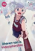 Kartonierter Einband Aharen-san is Indecipherable (Omnibus) Vol. 7-8 von Asato Mizu