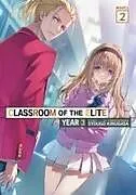 Kartonierter Einband Classroom of the Elite: Year 3 (Light Novel) Vol. 2 von Syougo Kinugasa, Tomoseshunsaku