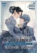 Kartonierter Einband The Condemned Villainess Goes Back in Time and Aims to Become the Ultimate Villain (Manga) Vol. 7 von Bakufu Narayama, Rat Kitaguni, Ebisushi