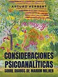 E-Book (epub) Consideraciones psicoanalíticas sobre diarios de Marion Milner von Arturo Herbert