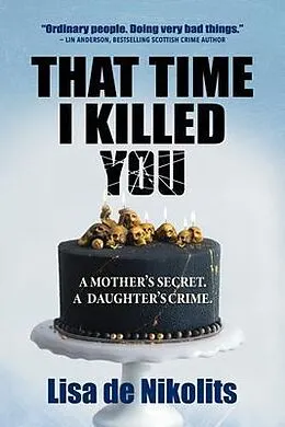 E-Book (epub) That Time I Killed You von Lisa De Nikolits