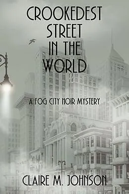 E-Book (epub) Crookedest Street in the World von Claire M. Johnson