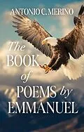 E-Book (epub) The Book of Poems by Emmanuel von Antonio C. Merino