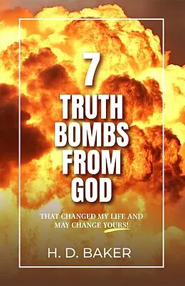 E-Book (epub) 7 Truth Bombs from God von H. D. Baker