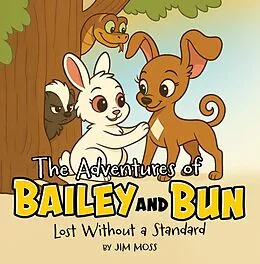 E-Book (epub) The Adventures of Bailey and Bun von Jim Moss