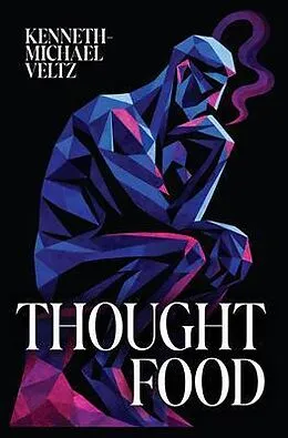 E-Book (epub) Thought Food von Kenneth-Michael Veltz