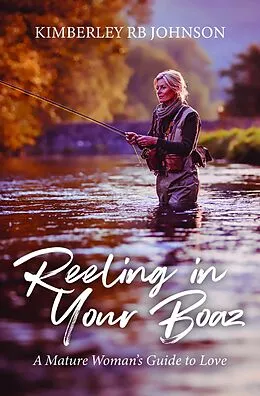 E-Book (epub) Reeling in Your Boaz von Kimberley Rb Johnson