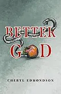 E-Book (epub) Better God von Cheryl Edmondson