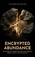 E-Book (epub) Encrypted Abundance von The Hidden Architecture