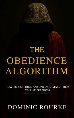 E-Book (epub) The Obedience Algorithm von Dominic Rourke