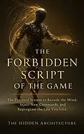 E-Book (epub) The Forbidden Script of the Game von The Hidden Architecture