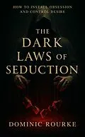 E-Book (epub) The Dark Laws of Seduction von Dominic Rourke, The Hidden Architecture