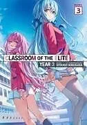 Kartonierter Einband Classroom of the Elite: Year 3 (Light Novel) Vol. 3 von Syougo Kinugasa, Tomoseshunsaku