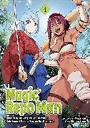 Kartonierter Einband Magic Repo Man: Dumped by My Party, I'll Cash In With a Cute Support Fairy to Become the Strongest! Vol. 4 von Masakichi, Shingou Iijima