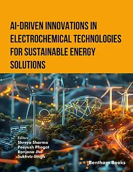 E-Book (epub) AI-Driven Innovations in Electrochemical Technologies for Sustainable Energy Solutions von 