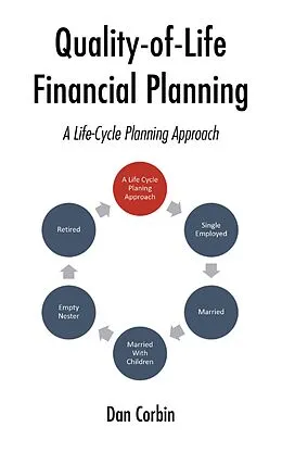 E-Book (epub) Quality-of-Life Financial Planning von Dan Corbin