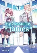 E-Book (epub) My Classmate James 01 von Yutaka