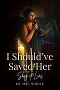 E-Book (epub) I Should've Saved Her von M. D. White