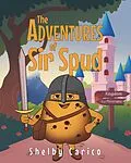 E-Book (epub) The Adventures of Sir Spud von Shelby Carico