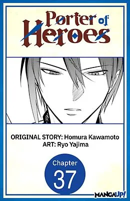 E-Book (epub) Porter of Heroes #037 von Homura Kawamoto, Ryo Yajima