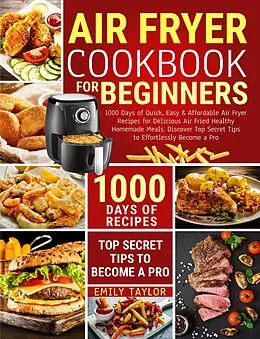 E-Book (epub) Air Fryer Cookbook For Beginners von Emily Taylor