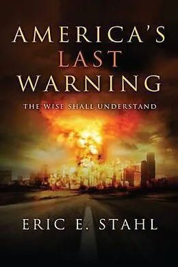 E-Book (epub) America's Last Warning von Eric E. Stahl