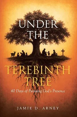 E-Book (epub) Under the Terebinth Tree von Jamie D. Arney