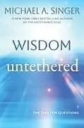 Kartonierter Einband Wisdom Untethered von Michael A Singer