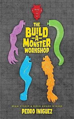 E-Book (epub) The Build-A-Monster Workshop von Pedro Iniguez