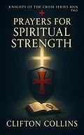 E-Book (epub) Prayers for Spiritual Strength von Clifton Collins