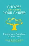 E-Book (epub) Choose-don't chase-Your Career von Shannon Flanagan, Nicola Kinsella