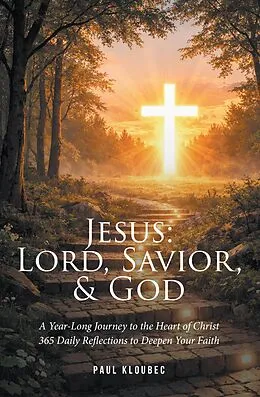 E-Book (epub) Jesus: Lord, Savior, & God von Paul Kloubec