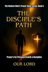 E-Book (epub) The Disciple's Path von Our Lord