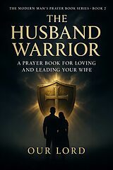 E-Book (epub) The Husband Warrior von Our Lord