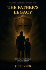 E-Book (epub) The Father's Legacy von Our Lord